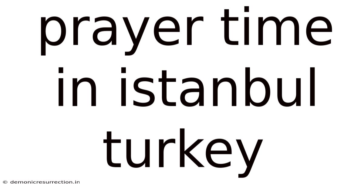 Prayer Time In Istanbul Turkey