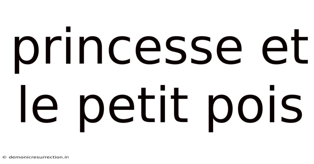 Princesse Et Le Petit Pois