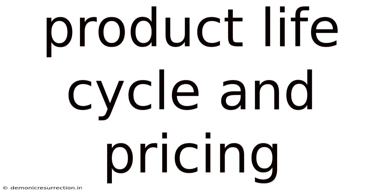 Product Life Cycle And Pricing