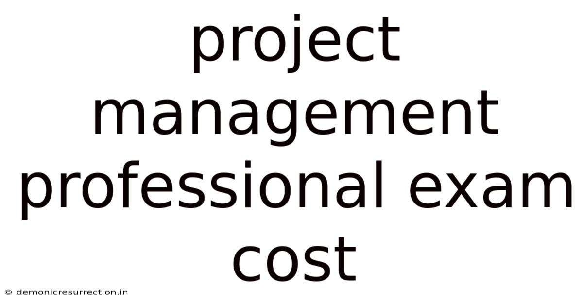 Project Management Professional Exam Cost