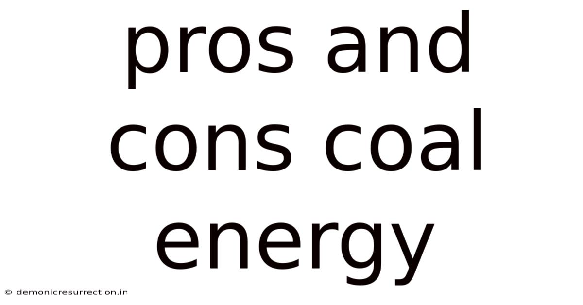 Pros And Cons Coal Energy