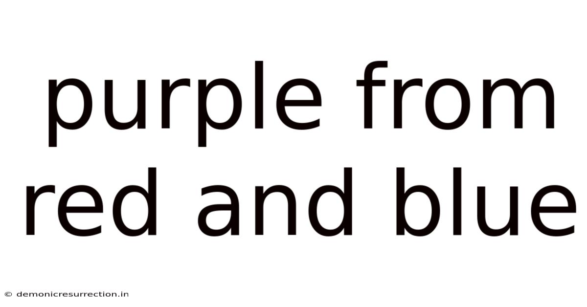 Purple From Red And Blue