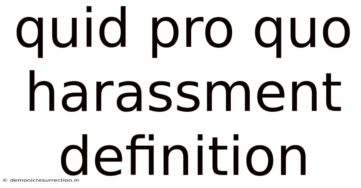 Quid Pro Quo Harassment Definition