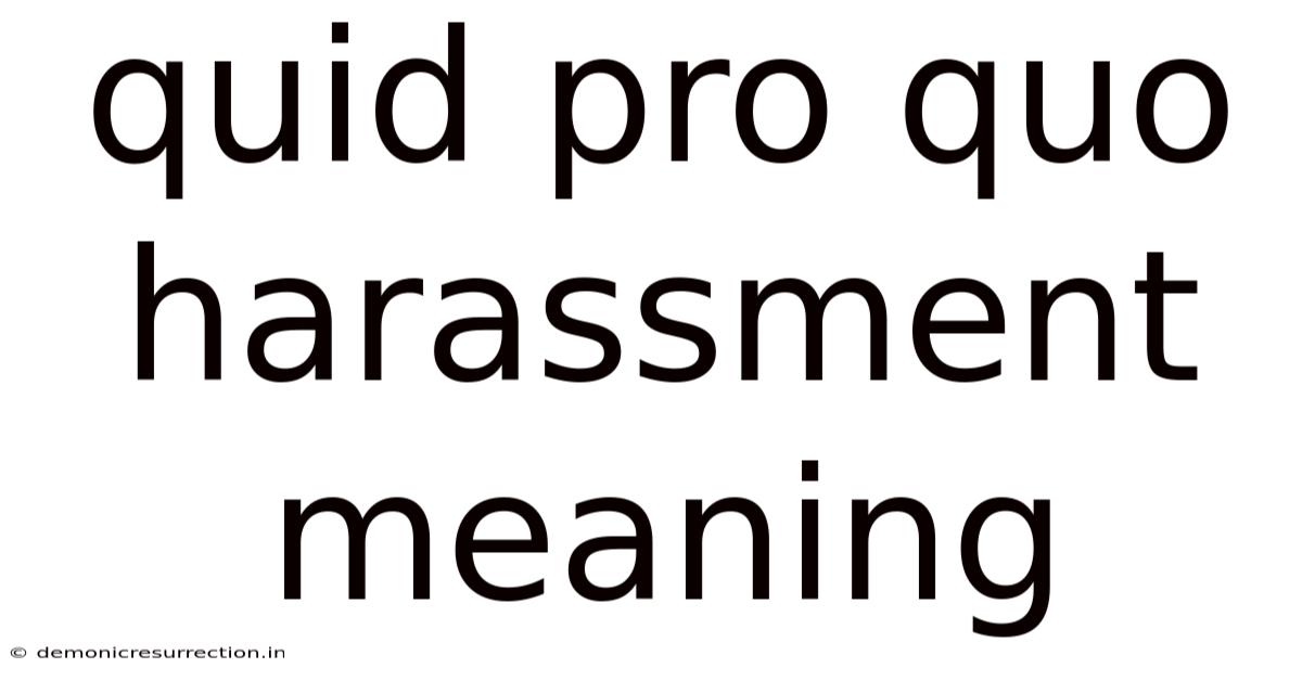 Quid Pro Quo Harassment Meaning