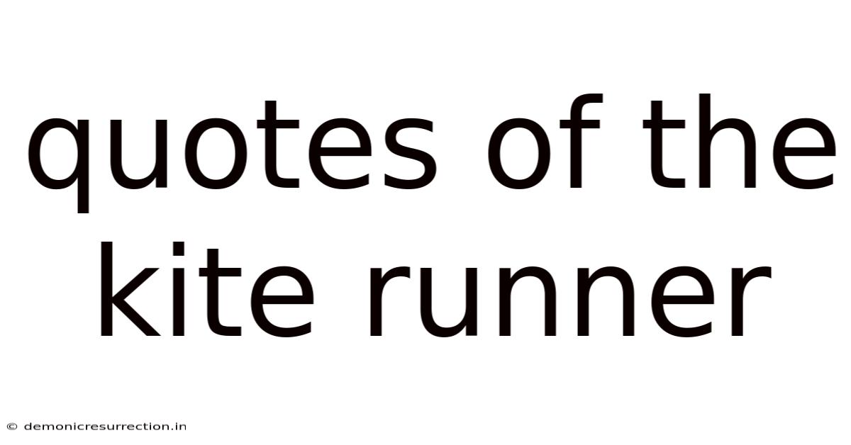 Quotes Of The Kite Runner