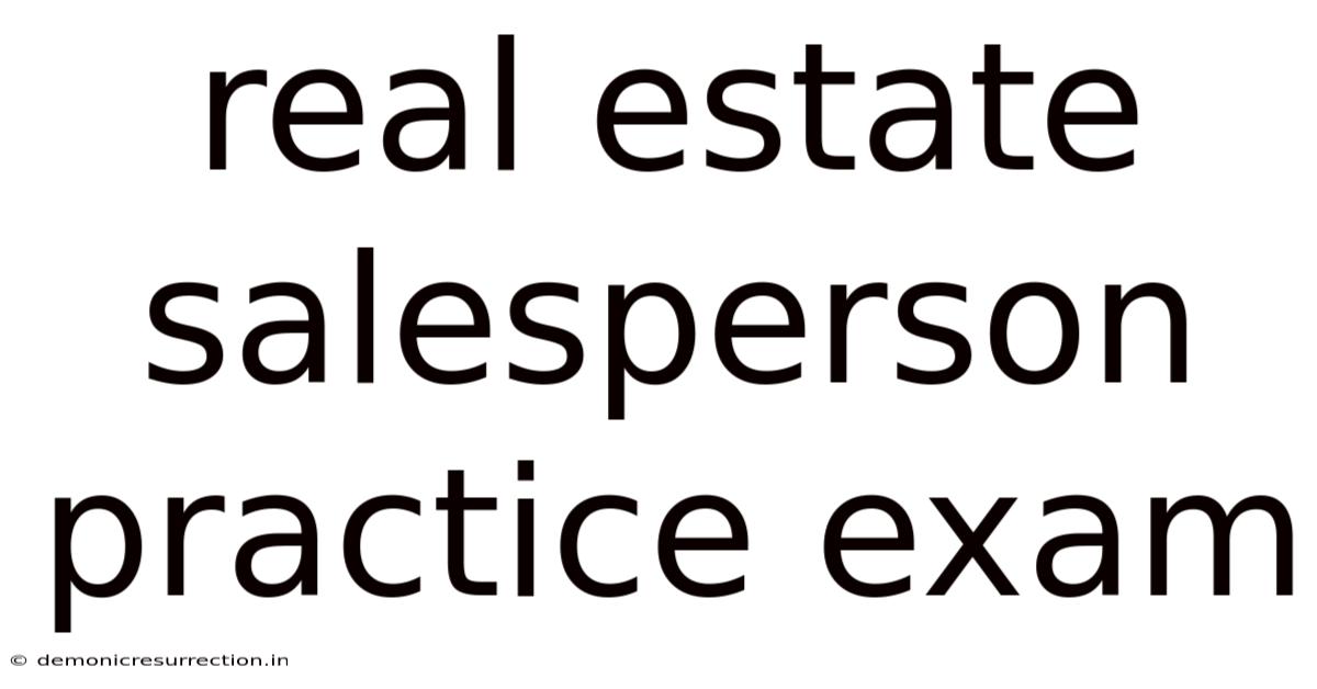 Real Estate Salesperson Practice Exam