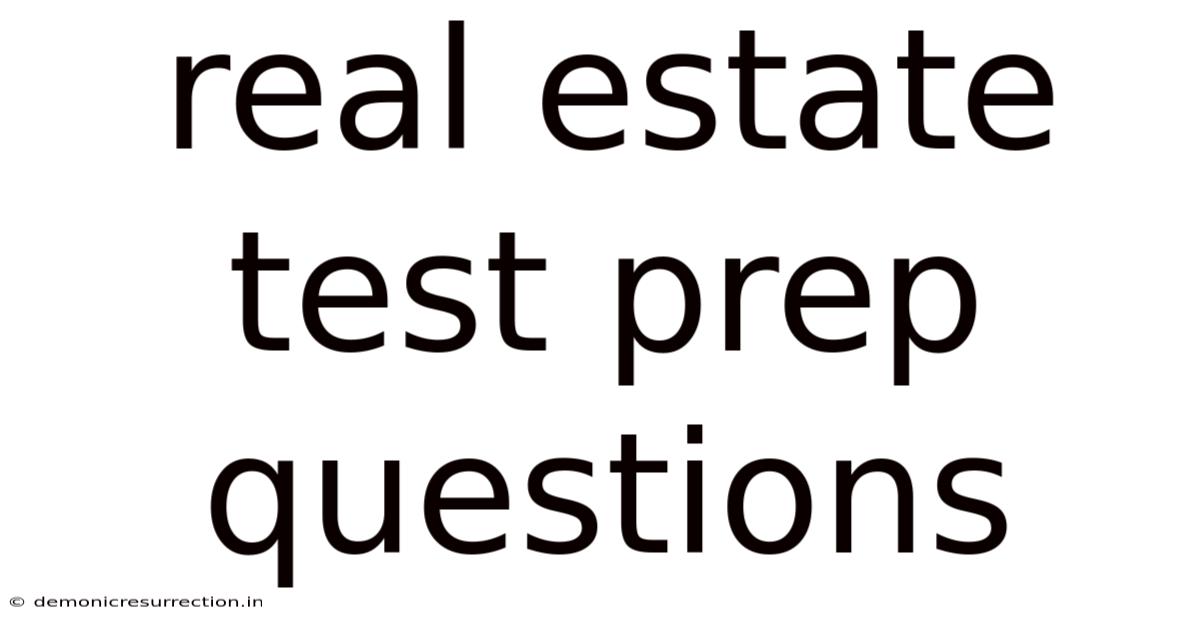 Real Estate Test Prep Questions