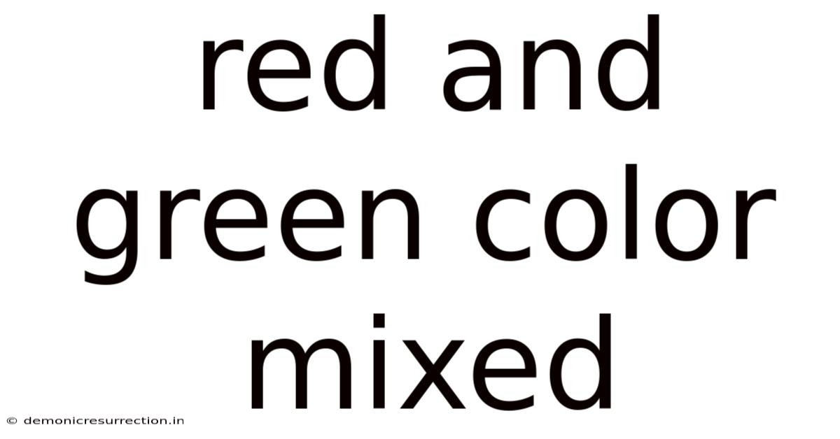 Red And Green Color Mixed