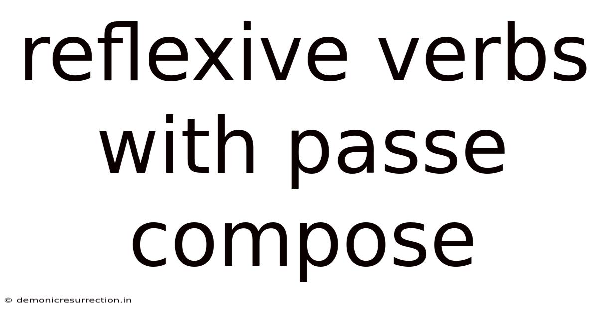 Reflexive Verbs With Passe Compose
