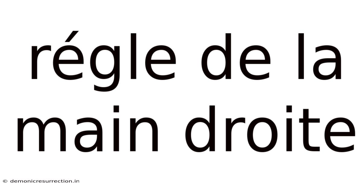 Régle De La Main Droite