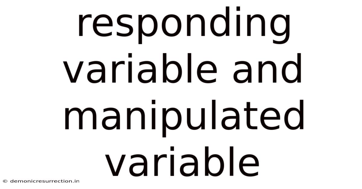 Responding Variable And Manipulated Variable