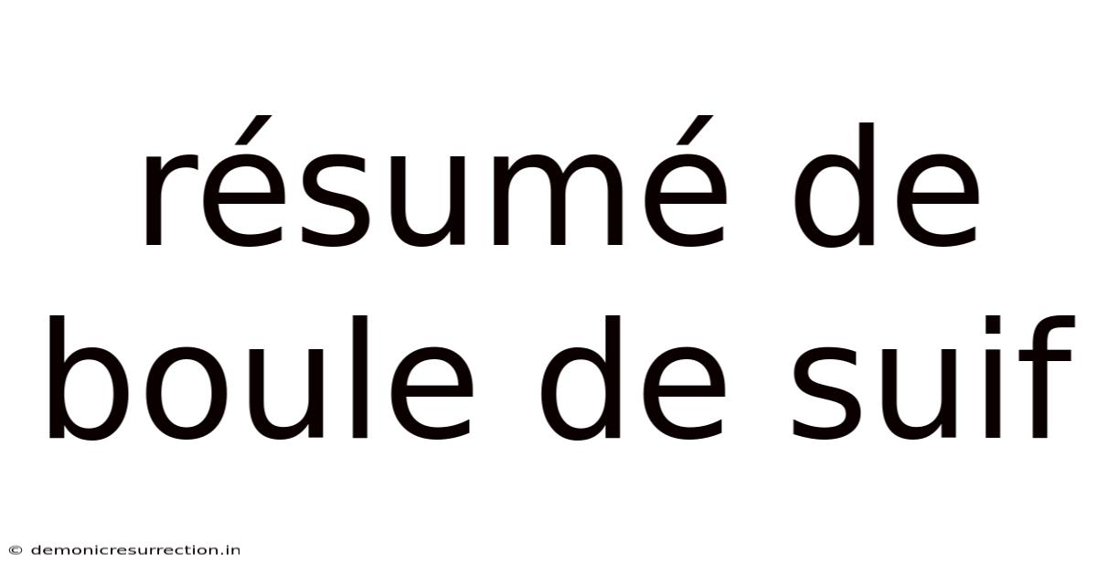 Résumé De Boule De Suif