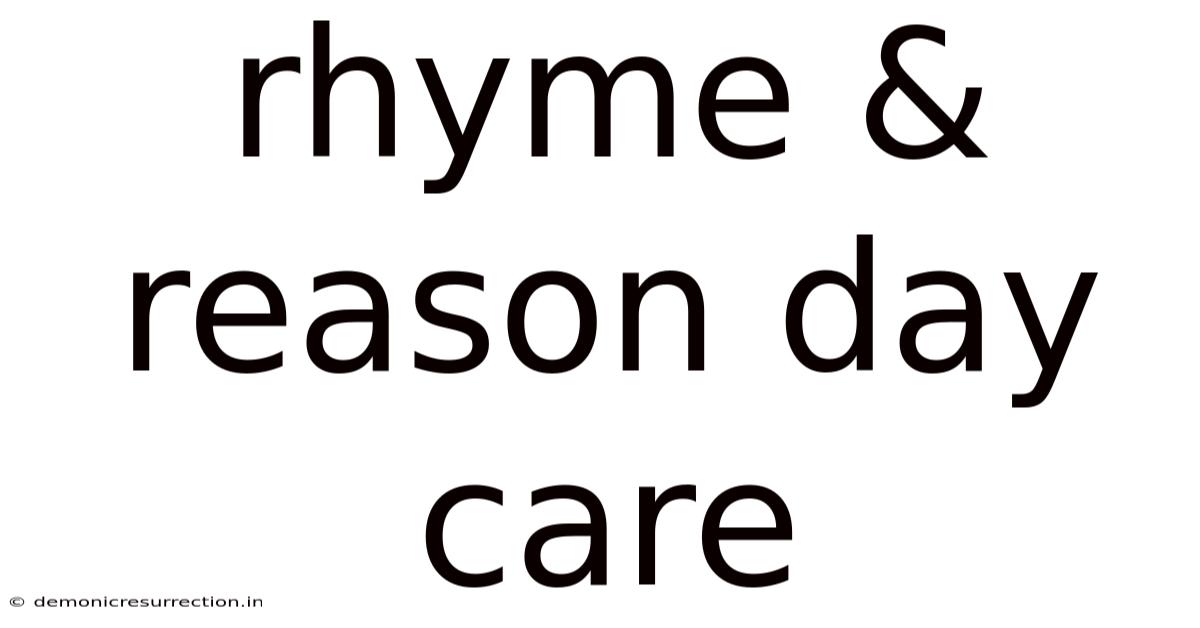 Rhyme & Reason Day Care
