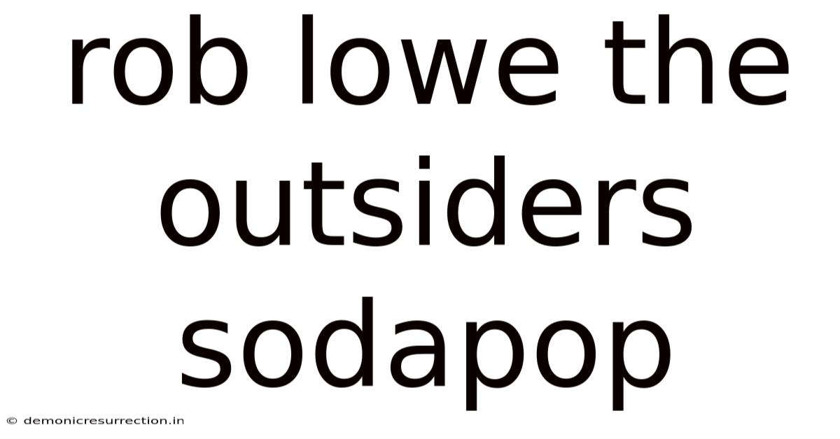 Rob Lowe The Outsiders Sodapop