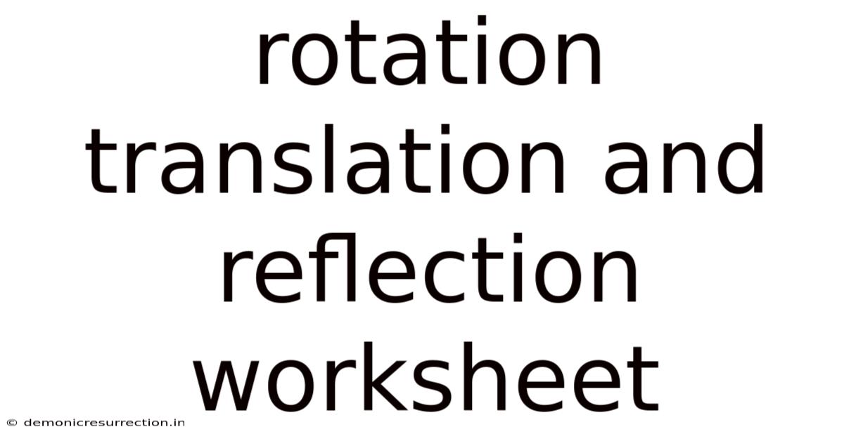 Rotation Translation And Reflection Worksheet