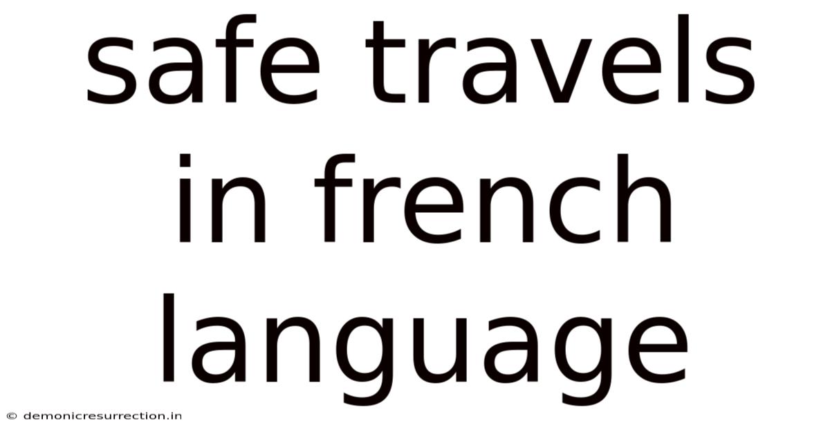 Safe Travels In French Language