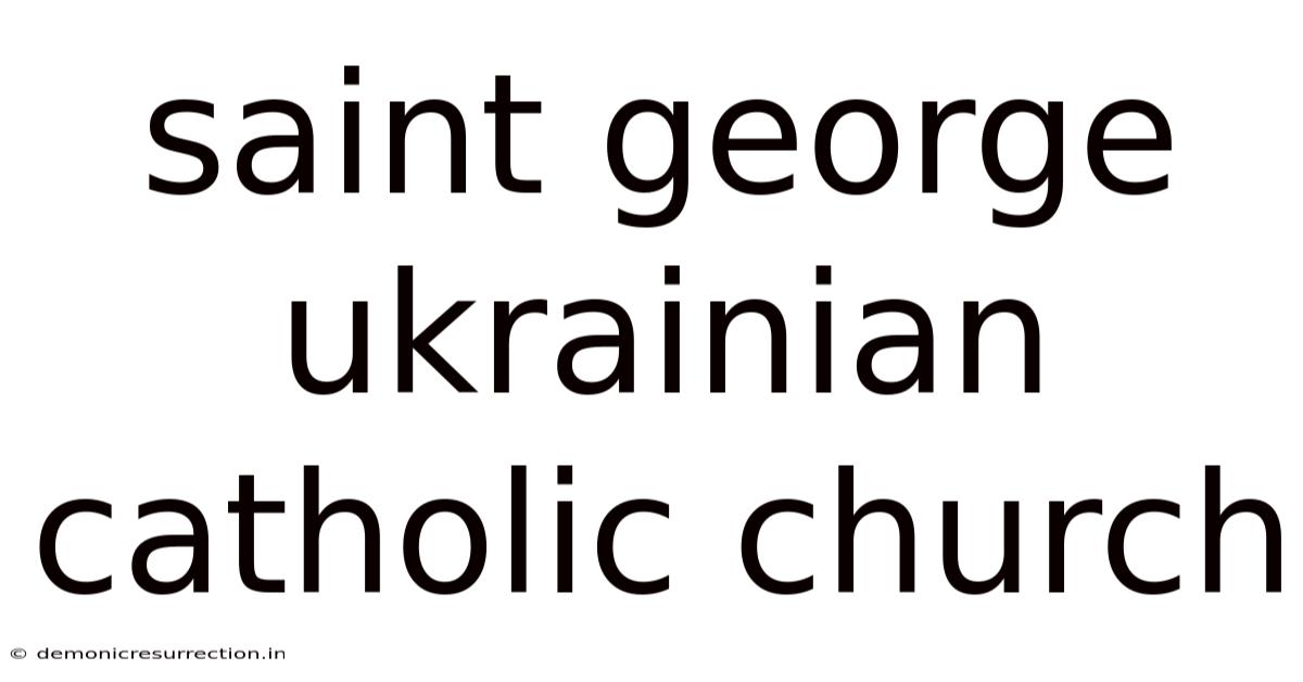 Saint George Ukrainian Catholic Church