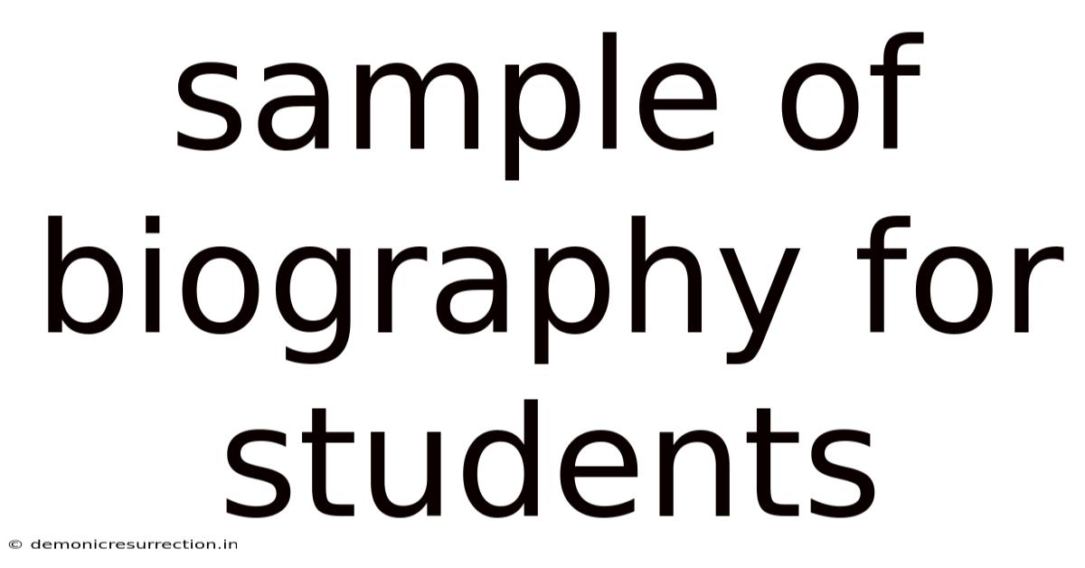 Sample Of Biography For Students