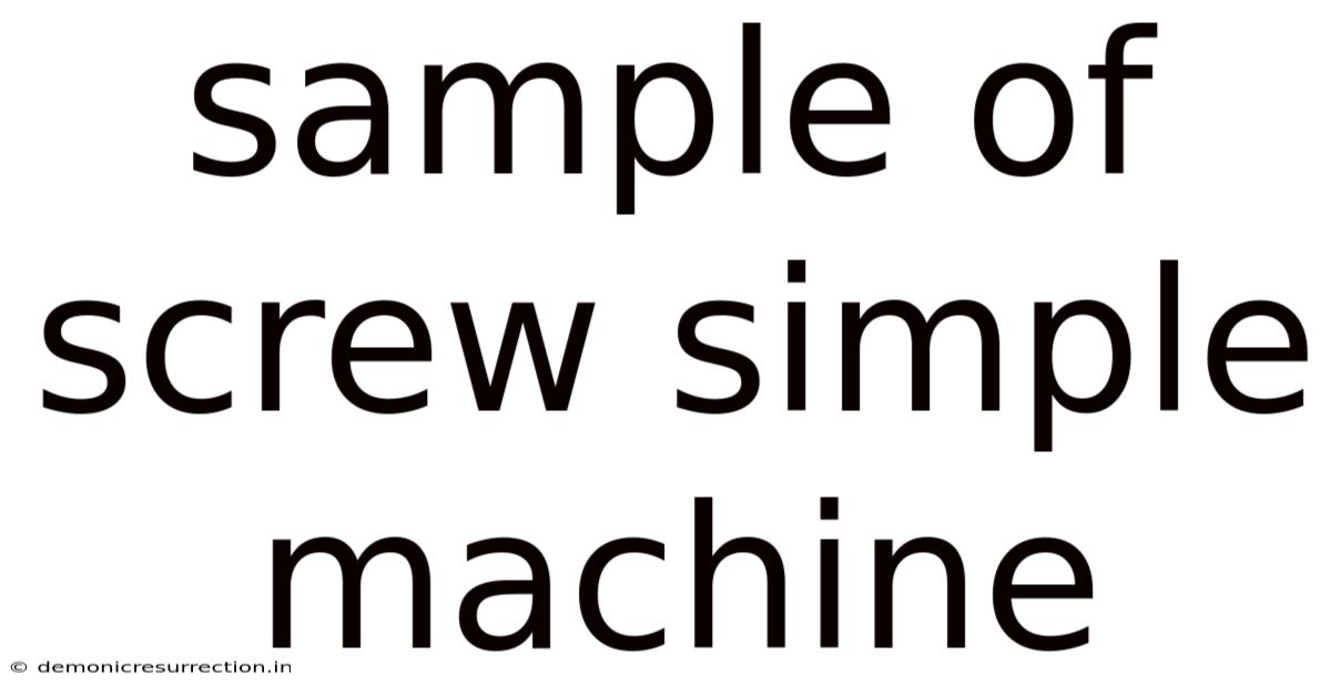 Sample Of Screw Simple Machine