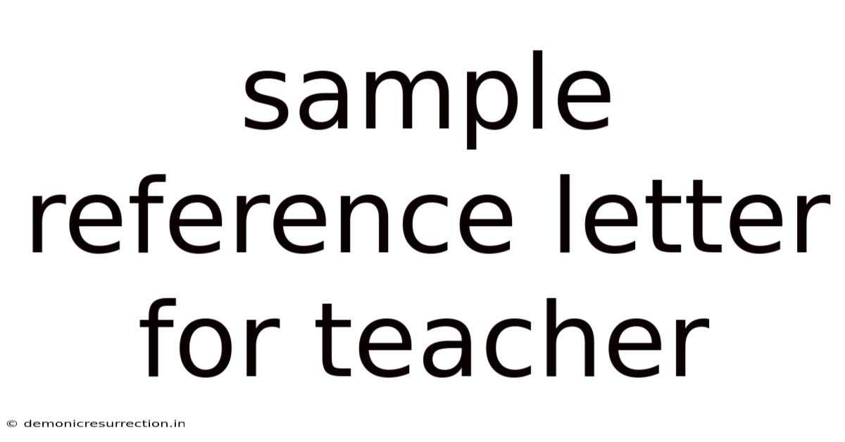 Sample Reference Letter For Teacher