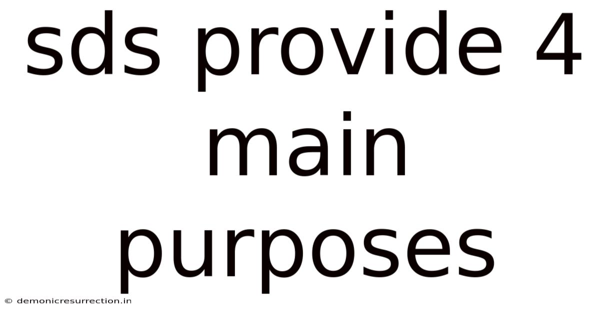 Sds Provide 4 Main Purposes