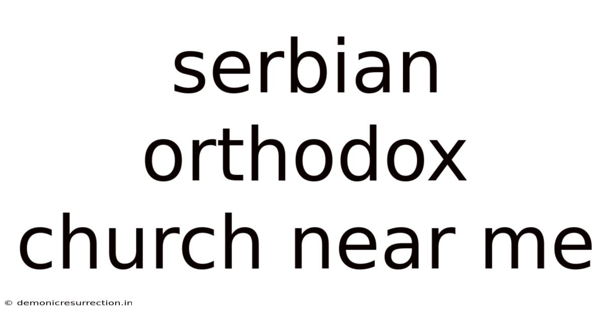 Serbian Orthodox Church Near Me