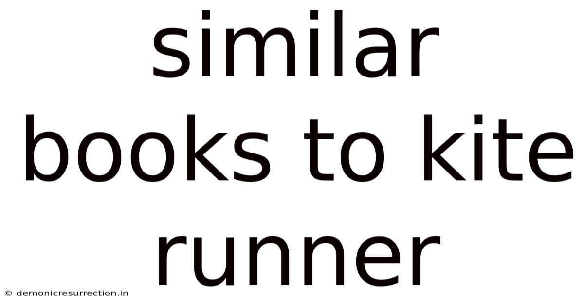 Similar Books To Kite Runner