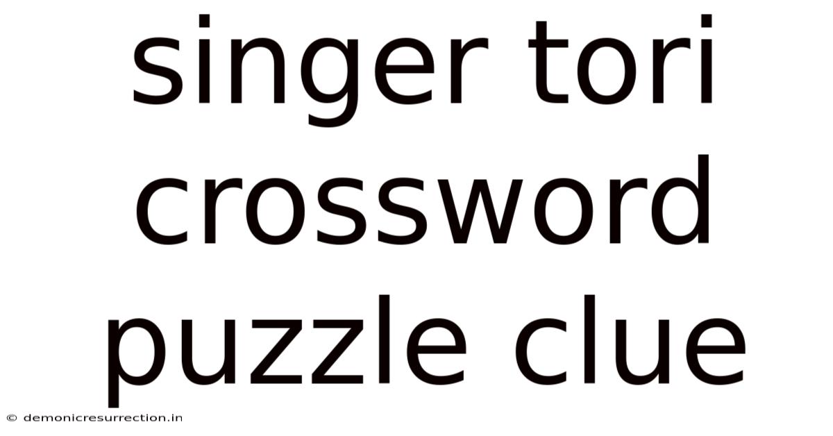 Singer Tori Crossword Puzzle Clue