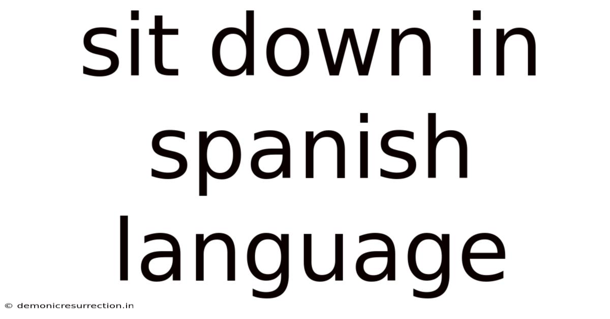 Sit Down In Spanish Language