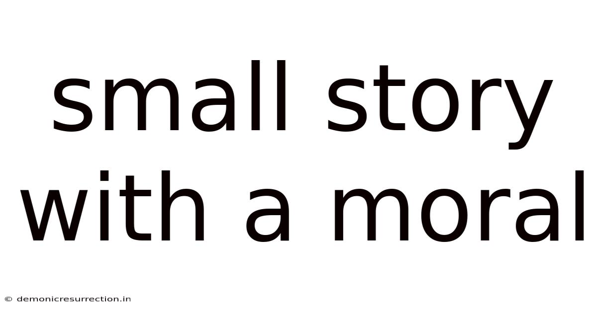 Small Story With A Moral