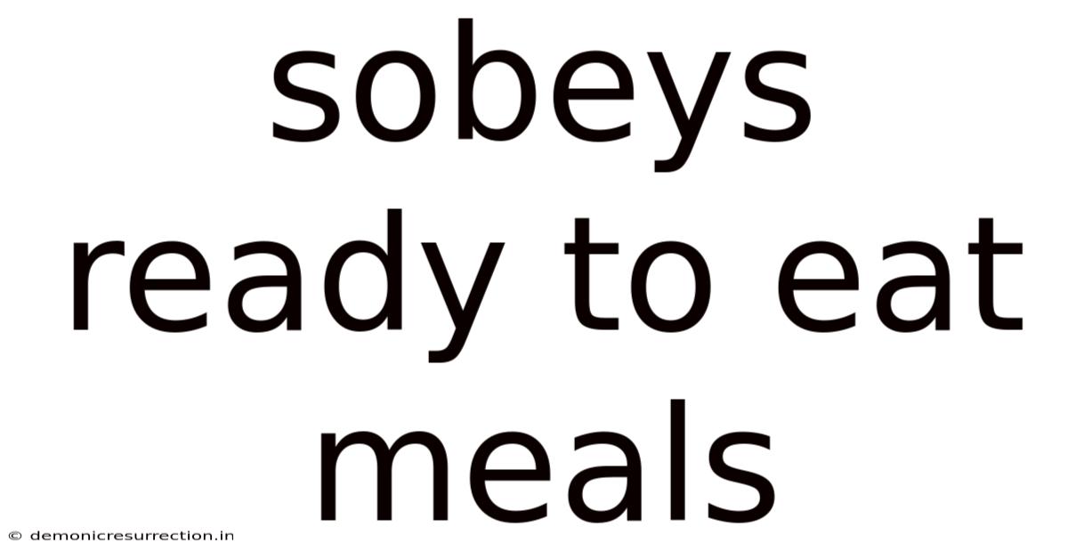 Sobeys Ready To Eat Meals