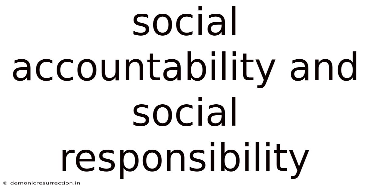 Social Accountability And Social Responsibility