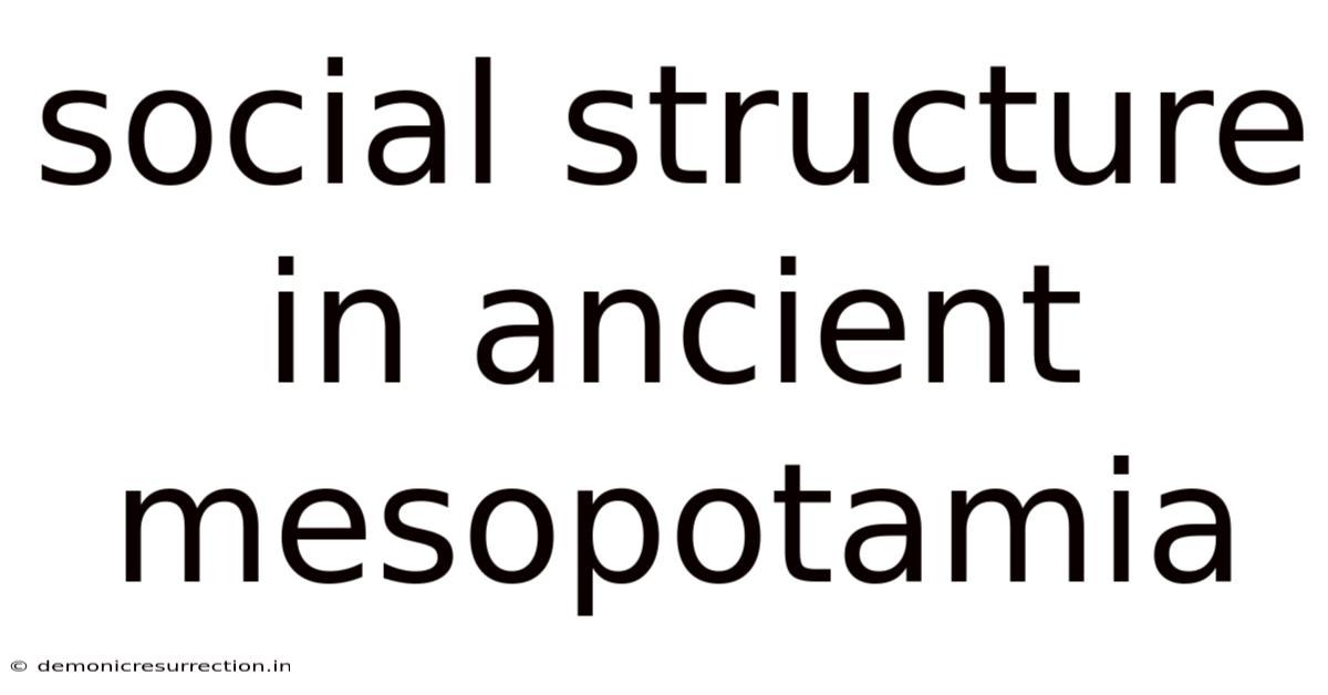 Social Structure In Ancient Mesopotamia