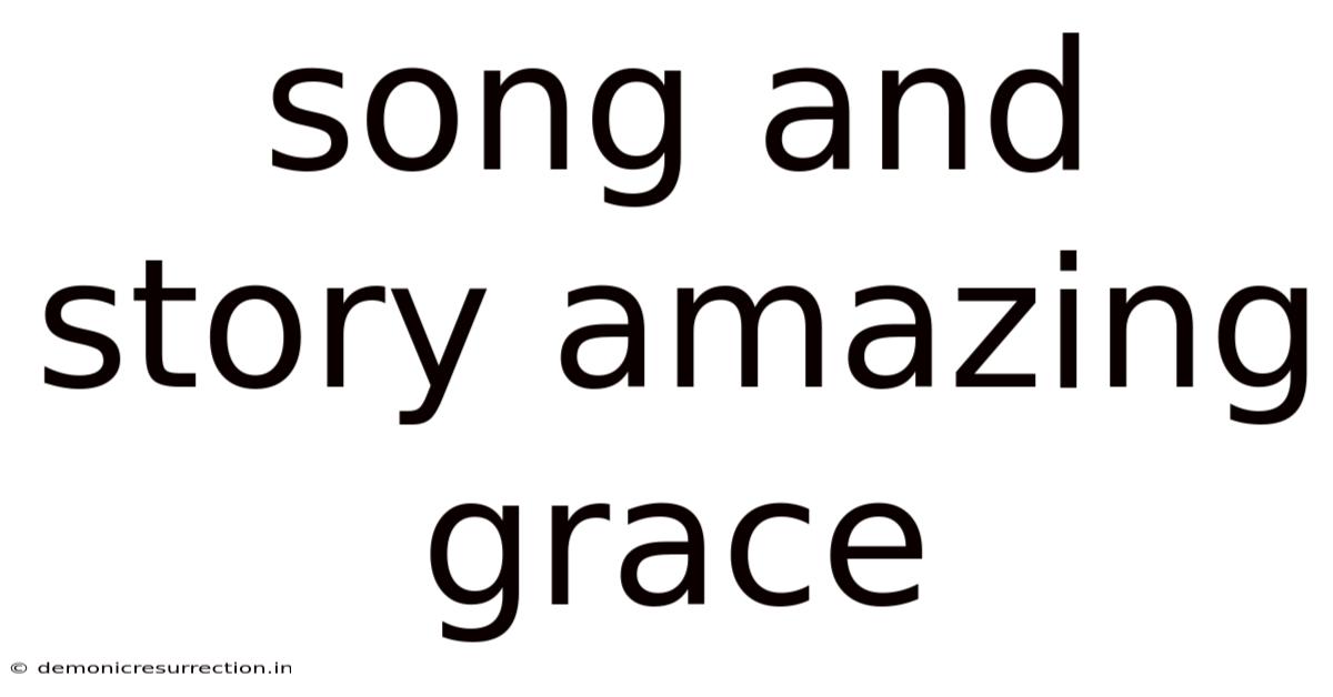 Song And Story Amazing Grace
