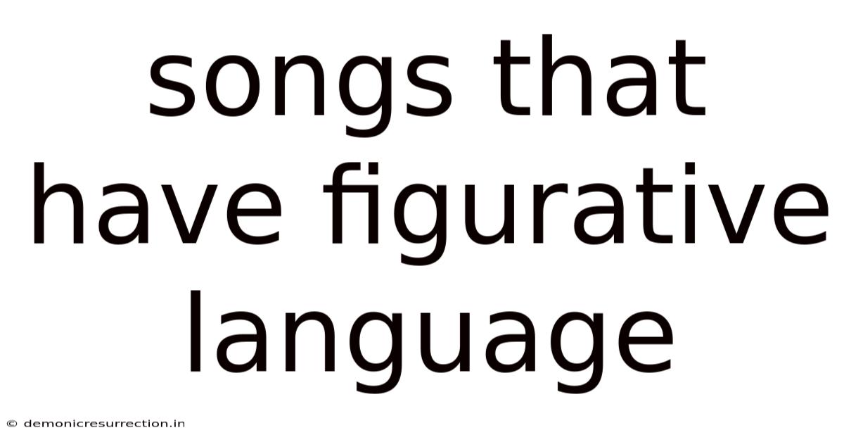 Songs That Have Figurative Language