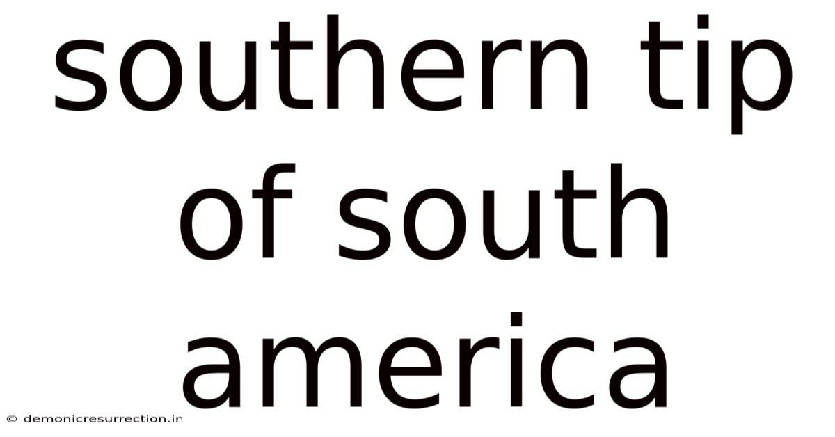 Southern Tip Of South America