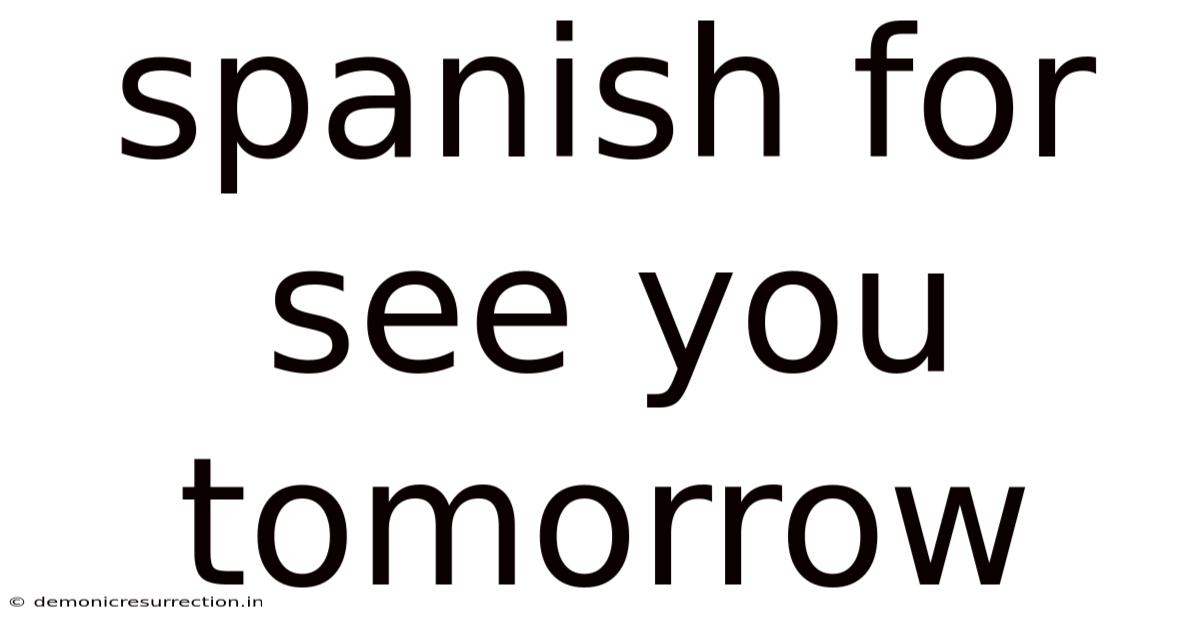Spanish For See You Tomorrow