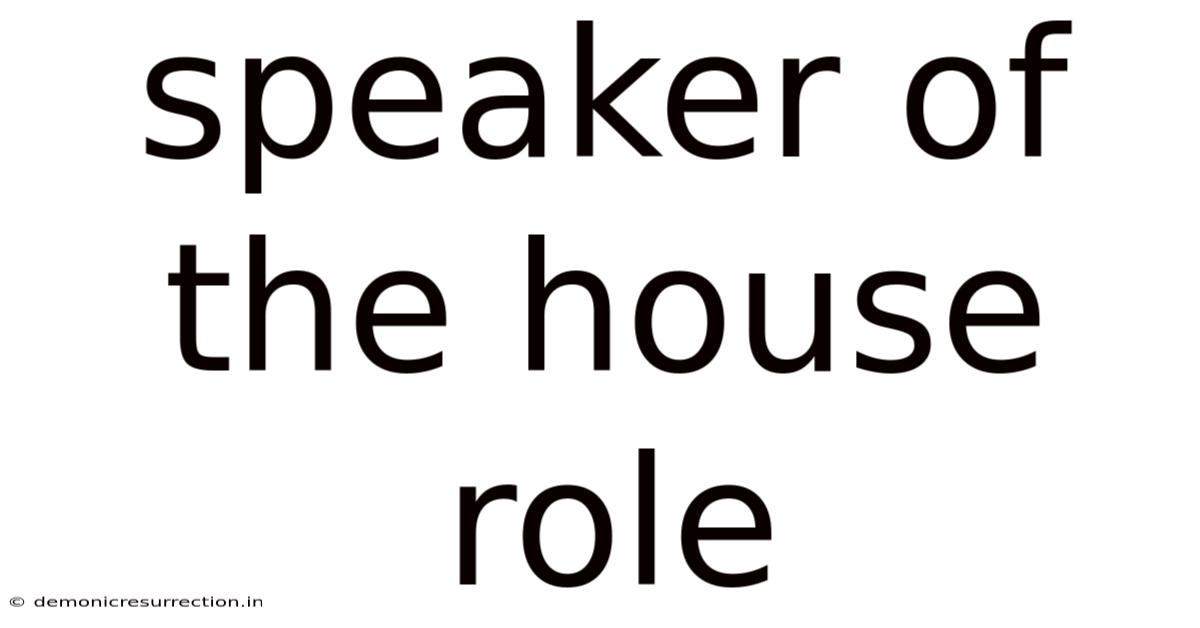 Speaker Of The House Role