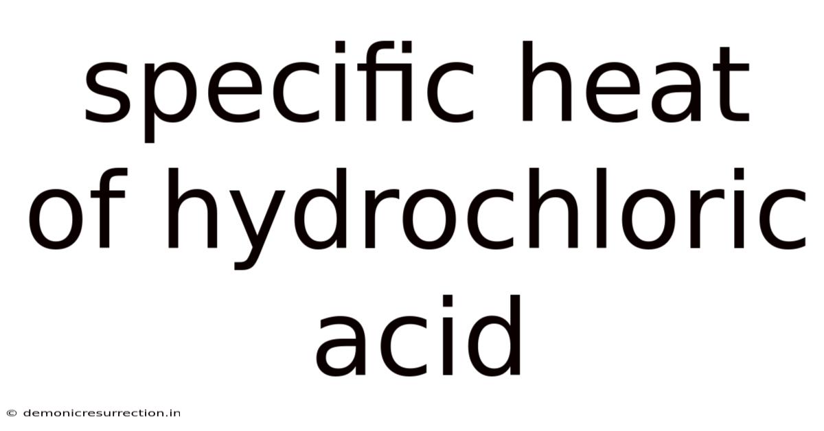 Specific Heat Of Hydrochloric Acid