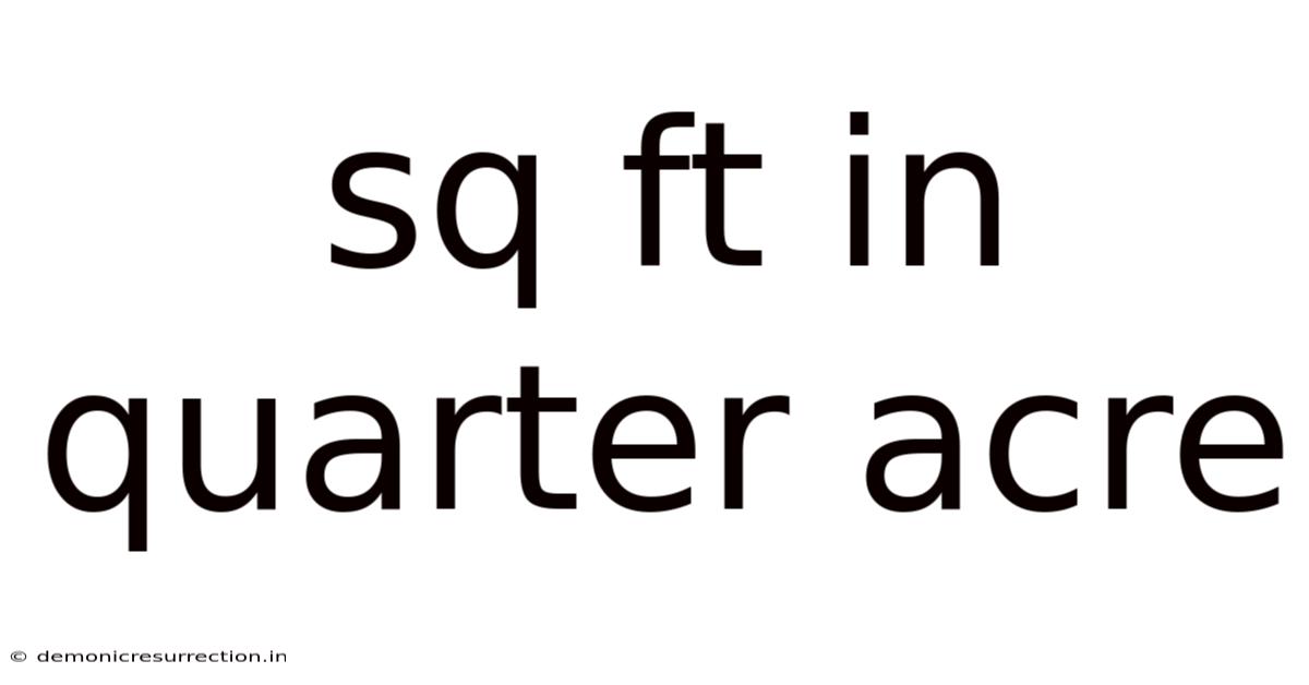 Sq Ft In Quarter Acre
