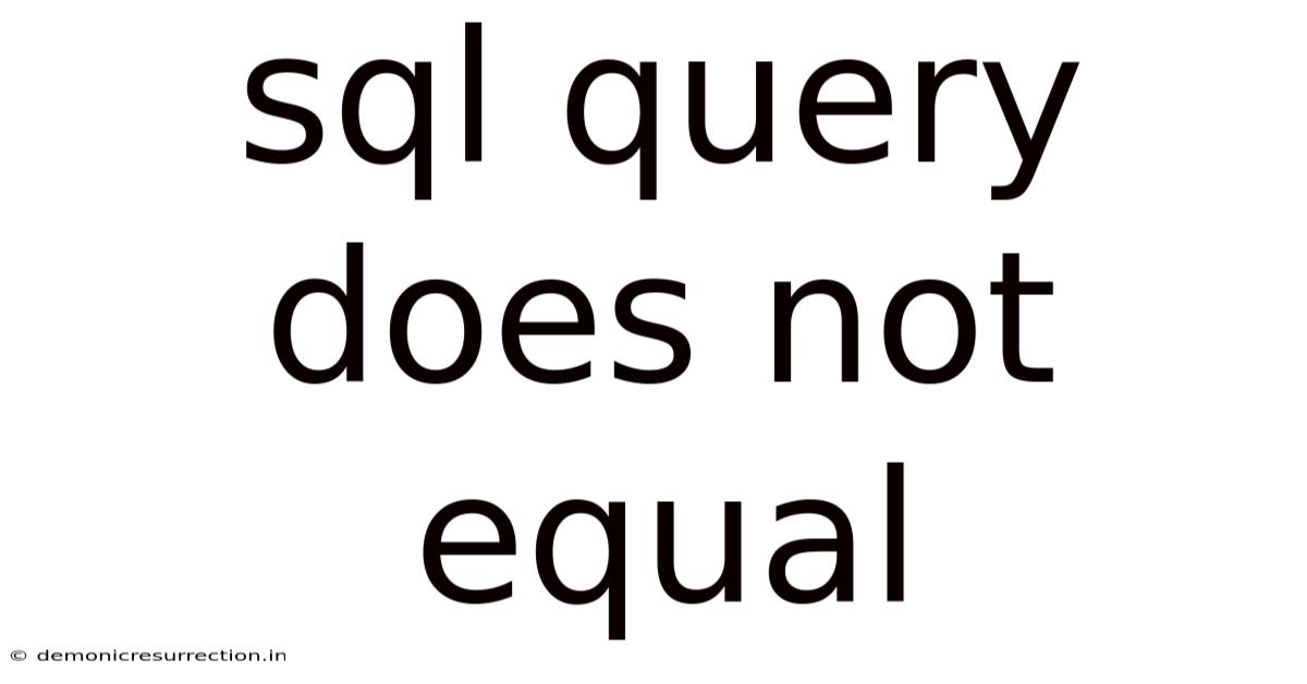 Sql Query Does Not Equal