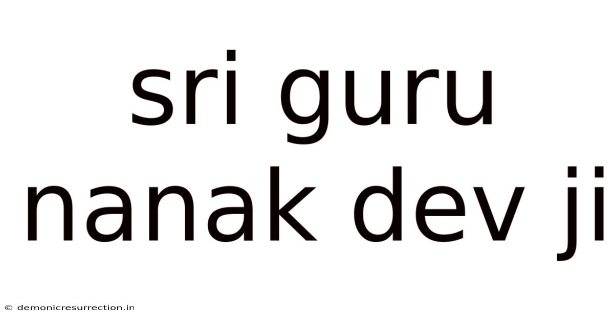 Sri Guru Nanak Dev Ji
