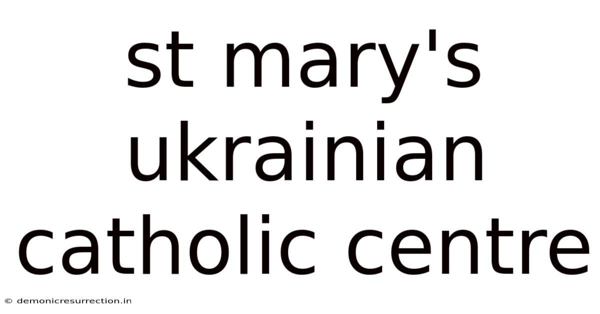 St Mary's Ukrainian Catholic Centre
