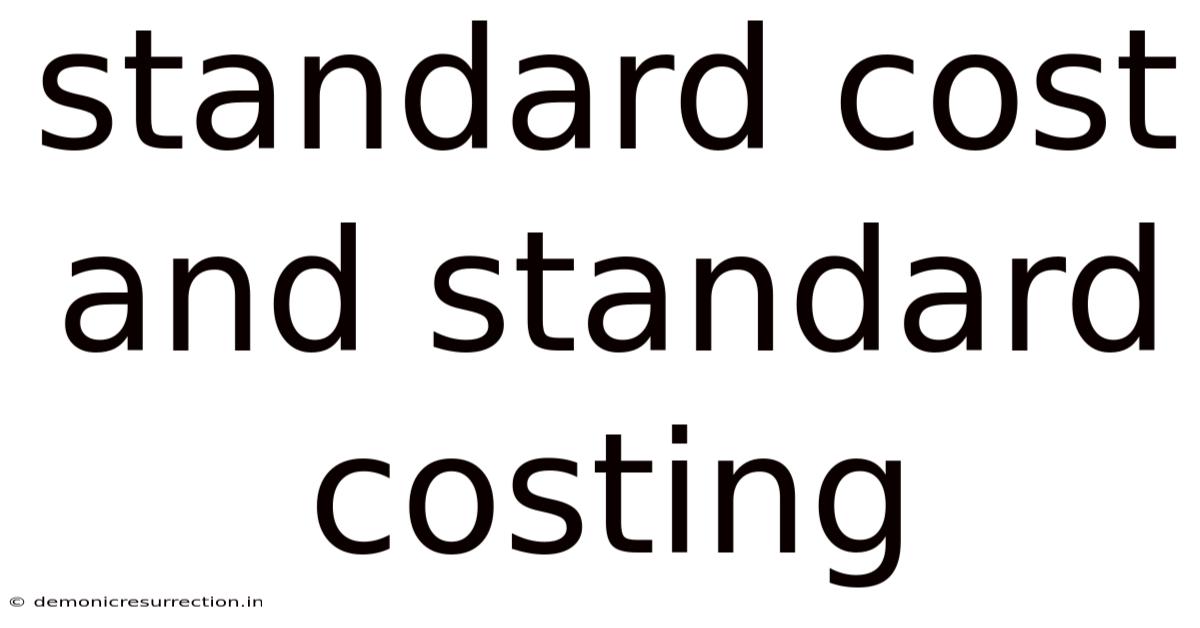 Standard Cost And Standard Costing