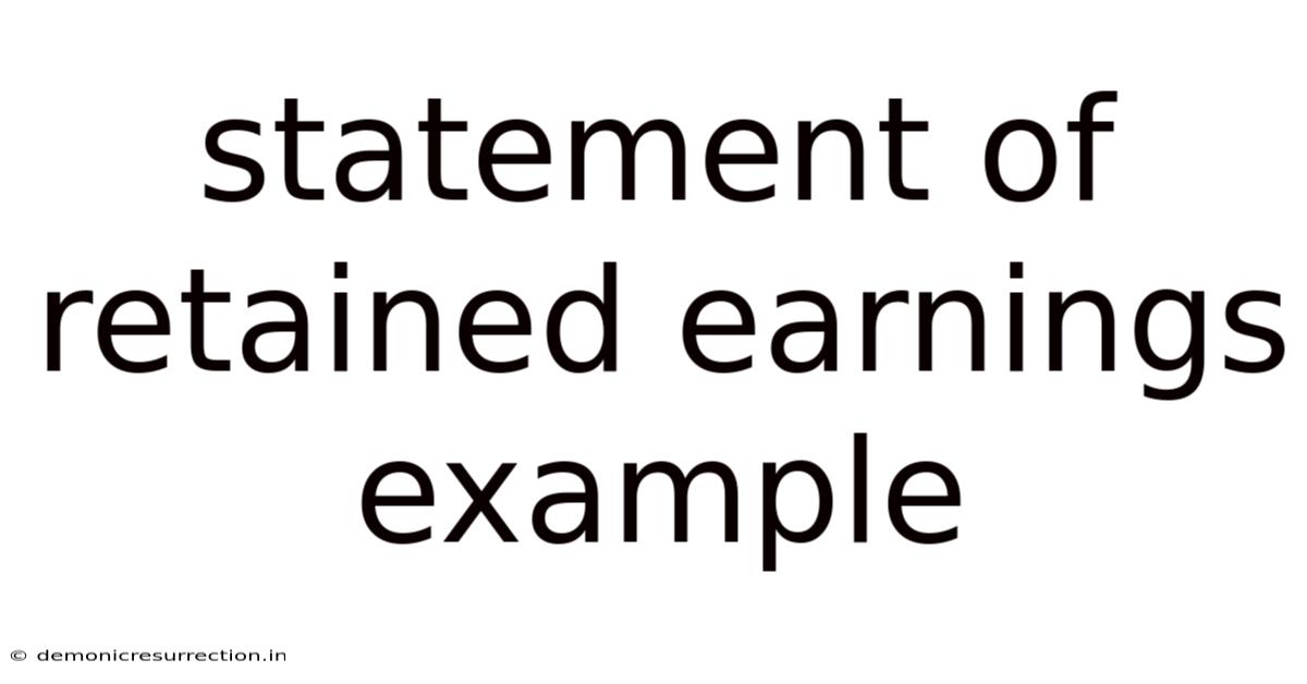 Statement Of Retained Earnings Example