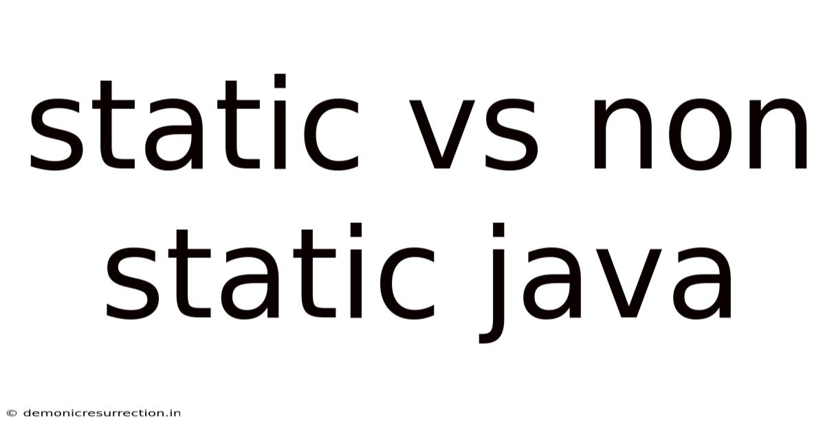 Static Vs Non Static Java