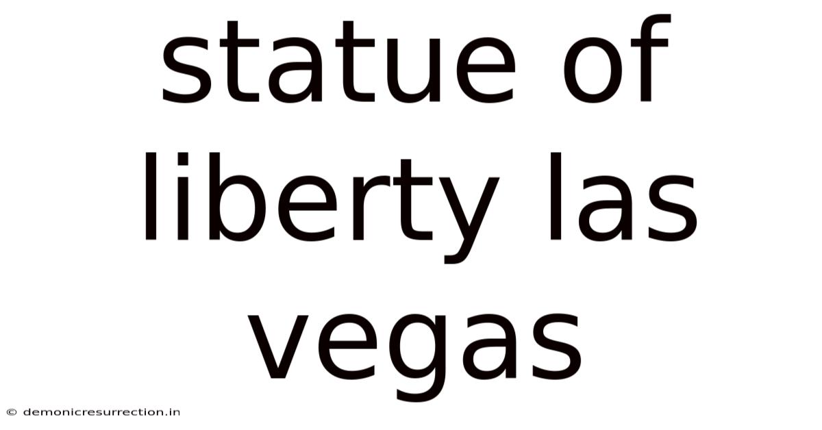Statue Of Liberty Las Vegas