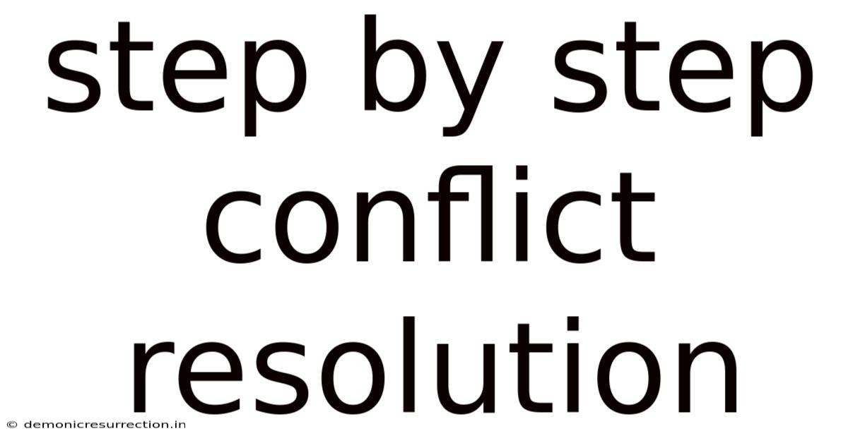 Step By Step Conflict Resolution