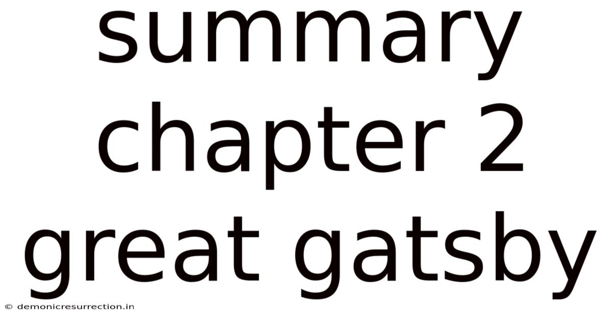 Summary Chapter 2 Great Gatsby