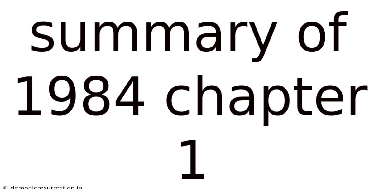 Summary Of 1984 Chapter 1